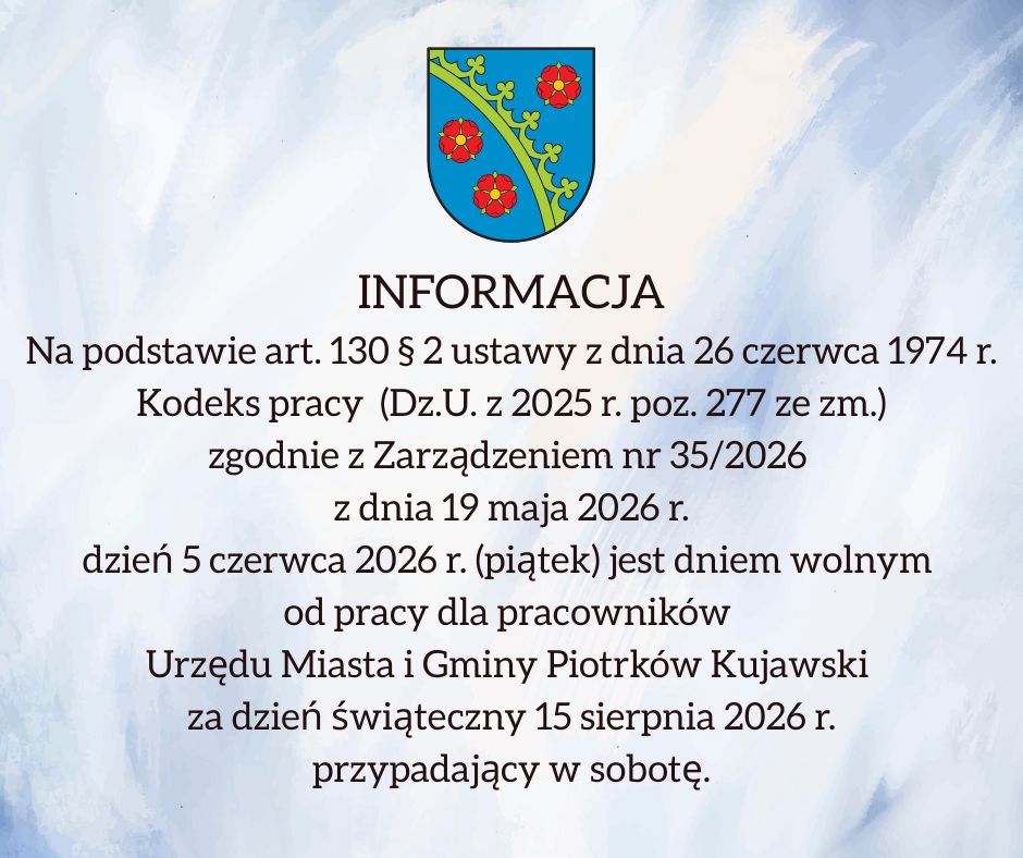 W piątek 5 czerwca Urząd Miasta i Gminy Piotrków Kujawski będzie nieczynny